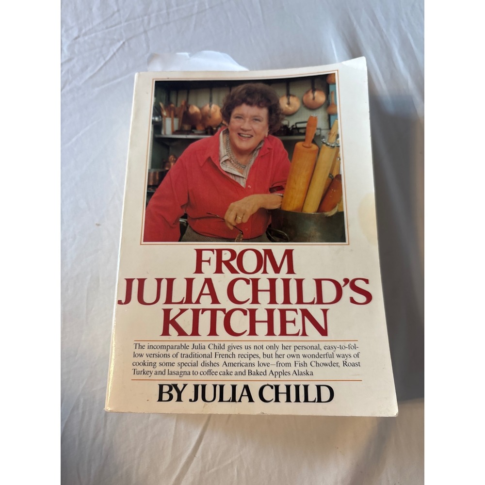 Julia Child From Julia Child's‎ Kitchen Cookbook Softcover 1982 French Recipes